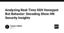 Giải mã hành vi Bot tấn công SSH Honeypot: Những hiểu biết bảo mật từ thực tế
