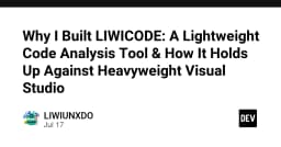 LIWICODE: Giải pháp phân tích mã nguồn siêu nhẹ và cuộc đối đầu với Visual Studio