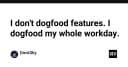 Thay đổi tư duy phát triển: Tại sao tôi không chỉ dogfood tính năng mà dogfood toàn bộ quy trình làm việc