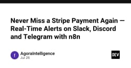 Tự động hóa thông báo Stripe: Xây dựng hệ thống cảnh báo thời gian thực trên Slack, Discord và Telegram với n8n
