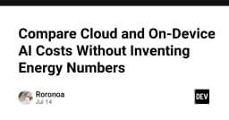 Phân tích chi phí AI: Cloud so với On-Device mà không cần dựa vào các con số năng lượng ảo