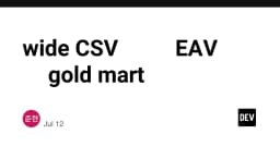 Tối ưu hóa dữ liệu: Chuyển đổi Wide CSV sang mô hình EAV để xây dựng Gold Mart chuyên nghiệp