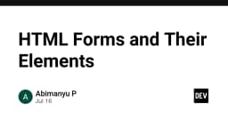 Giải mã HTML Forms: Nền tảng cốt lõi trong tương tác người dùng và phát triển Web hiện đại