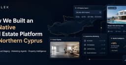 Xây dựng nền tảng bất động sản AI-Native: Bài học thực chiến từ thị trường Bắc Síp