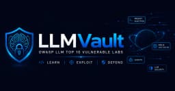Khám phá LLMVault: Sân chơi thực chiến để làm chủ OWASP LLM Top 10