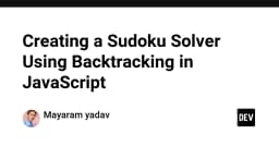 Xây dựng thuật toán giải Sudoku với kỹ thuật Backtracking trong JavaScript