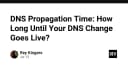 Giải mã DNS Propagation: Tại sao thay đổi tên miền không có tác dụng ngay lập tức?