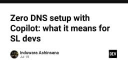 Zero DNS Setup với GitHub Copilot: Bước ngoặt cho lập trình viên trong kỷ nguyên AI