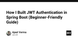 Xây dựng xác thực JWT trong Spring Boot: Hướng dẫn thực chiến cho lập trình viên