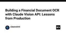 Xây dựng hệ thống OCR tài chính với Claude Vision API: Bài học xương máu từ môi trường Production