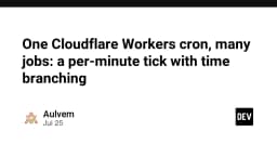 Tối ưu hóa Cloudflare Workers Cron: Giải pháp điều phối đa tác vụ với cơ chế phân nhánh thời gian