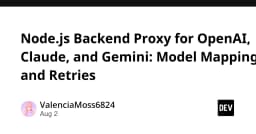 Xây dựng Backend Proxy cho OpenAI, Claude và Gemini: Kỹ thuật Mapping và Tối ưu hóa Retry