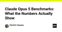 Giải mã Claude Opus 5: Những con số thực tế đằng sau các bài kiểm thử hiệu năng