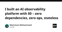 Xây dựng nền tảng AI Observability với chi phí 0 USD: Giải pháp Stateless và Zero Dependencies