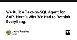 Xây dựng AI Agent Text-to-SQL cho hệ thống SAP: Những bài học đắt giá từ thực tế triển khai