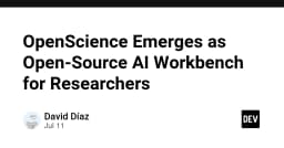 OpenScience: Bước ngoặt mới cho nền tảng AI Workbench mã nguồn mở dành cho giới nghiên cứu