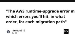 Bản đồ lỗi nâng cấp Runtime trên AWS: Lộ trình di chuyển và những rào cản kỹ thuật cần nắm vững