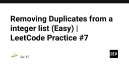 Kỹ thuật loại bỏ phần tử trùng lặp trong danh sách số nguyên: Góc nhìn từ LeetCode Practice