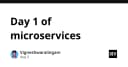 Hành trình Microservices: Những bước đi đầu tiên trên con đường kiến trúc phân tán