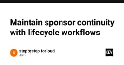 Tối ưu hóa quy trình tài trợ dự án nguồn mở với GitHub Lifecycle Workflows