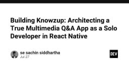 Kiến trúc ứng dụng Q&A đa phương tiện: Bài học xây dựng sản phẩm từ góc nhìn Solo Developer