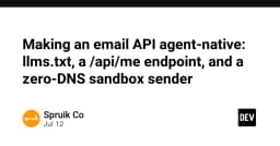 Tối ưu hóa Email API cho AI Agent: Giải pháp llms.txt, endpoint /api/me và Sandbox không cần DNS