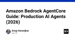 Hướng dẫn toàn diện về Amazon Bedrock AgentCore: Xây dựng AI Agents cấp độ Production năm 2026