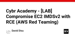 Khai thác lỗ hổng EC2 IMDSv2 qua RCE: Bài học thực chiến về Red Teaming trên AWS