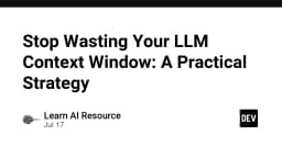 Tối ưu hóa Context Window cho LLM: Chiến lược thực tế để không lãng phí tài nguyên AI