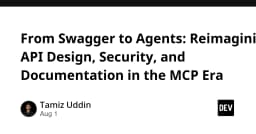 Từ Swagger đến Agents: Tái định nghĩa thiết kế, bảo mật và tài liệu API trong kỷ nguyên MCP