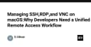 Tối ưu hóa quy trình truy cập từ xa trên macOS: Giải pháp quản lý SSH, RDP và VNC tập trung