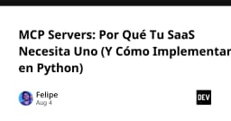 MCP Servers: Tại sao SaaS của bạn cần tích hợp và cách triển khai bằng Python