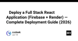 Hướng dẫn triển khai Full Stack React Application: Tối ưu hóa quy trình với Firebase và Render (2026)