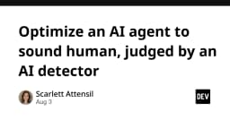 Kỹ thuật tối ưu AI Agent: Làm thế nào để đạt điểm số cao trên các công cụ AI Detector