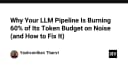 Tại sao LLM Pipeline của bạn đang lãng phí 60% ngân sách token vào dữ liệu nhiễu và cách tối ưu hóa