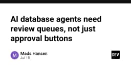 Tại sao AI Database Agents cần hàng đợi phê duyệt thay vì chỉ là nút xác nhận đơn thuần