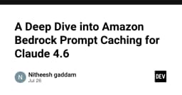 Giải mã Amazon Bedrock Prompt Caching: Tối ưu hóa chi phí và hiệu năng cho Claude 4.6