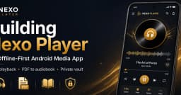 Xây dựng Nexo Player: Giải pháp Android Media Offline-First với tính năng chuyển đổi PDF sang Audiobook