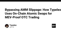 Vượt qua rào cản Slippage trong AMM: Cách Typelex ứng dụng Atomic Swaps để giao dịch OTC kháng MEV
