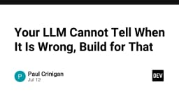 LLM không thể tự nhận biết sai lầm: Chiến lược xây dựng hệ thống AI an toàn và đáng tin cậy