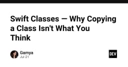 Swift Classes: Tại sao việc sao chép một Class không đơn giản như bạn nghĩ?
