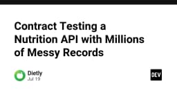 Giải pháp Contract Testing cho API dinh dưỡng với hàng triệu bản ghi dữ liệu nhiễu