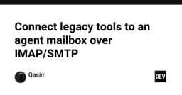 Giải pháp kết nối công cụ Legacy với Agent Mailbox thông qua giao thức IMAP/SMTP