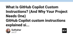 GitHub Copilot Custom Instructions: Tối ưu hóa AI để hiểu sâu dự án của bạn