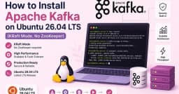 Hướng dẫn cài đặt Apache Kafka trên Ubuntu 26.04 LTS: Chuyển sang chế độ KRaft không cần ZooKeeper