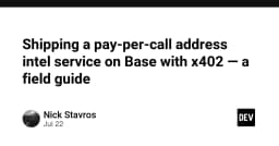 Xây dựng dịch vụ Pay-per-call Address Intel trên Base với x402: Hướng dẫn thực thi từ chuyên gia