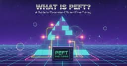 PEFT là gì? Hướng dẫn toàn diện về kỹ thuật tinh chỉnh mô hình AI hiệu quả về tham số