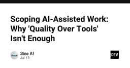 Tư duy AI-Assisted Work: Tại sao công cụ tốt không bao giờ là đủ nếu thiếu chiến lược scoping?