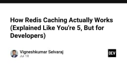 Giải mã cơ chế hoạt động của Redis Caching: Hiểu sâu về hiệu năng cho lập trình viên