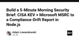 Xây dựng hệ thống báo cáo bảo mật tự động: Kết hợp CISA KEV và Microsoft MSRC với Node.js